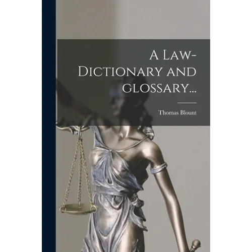 A Law-dictionary and Glossary... - Paperback