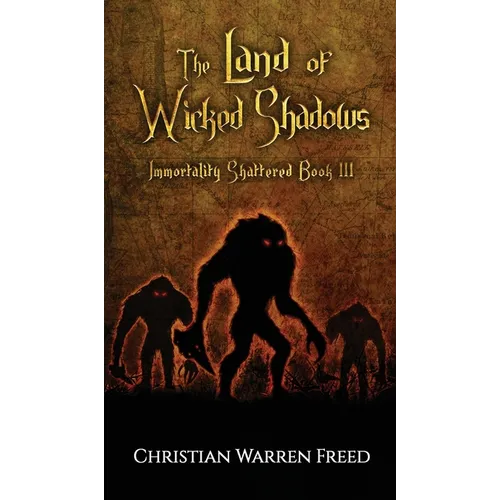The Land of Wicked Shadows - Hardcover