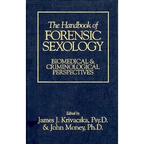 The Handbook of Forensic Sexology - Hardcover