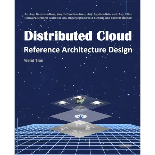 Distributed Cloud: Reference Architecture Design - Paperback