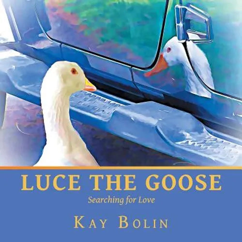 Luce the Goose: Searching for Love - Paperback