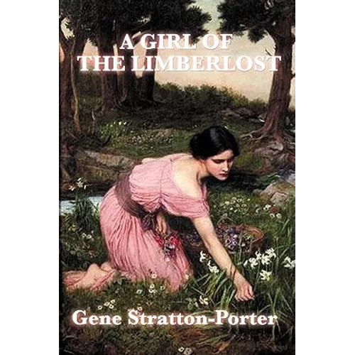 A Girl of the Limberlost - Paperback