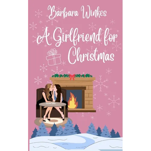 A Girlfriend for Christmas: A Sweet Lesbian Christmas Romance - Paperback