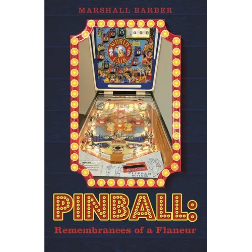 Pinball: Remembrances of a Flaneur - Paperback