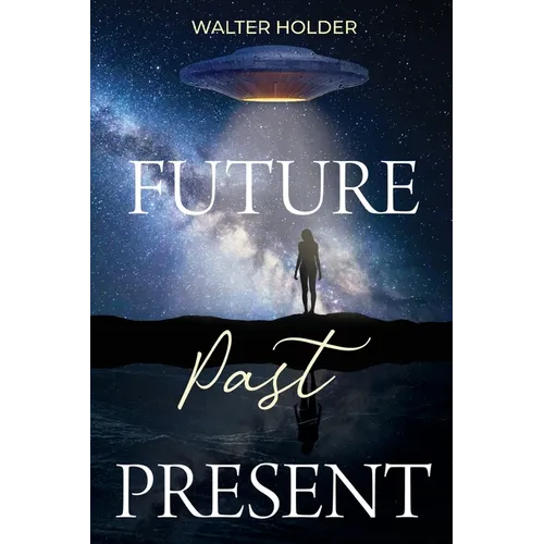 Future Past Present - Paperback