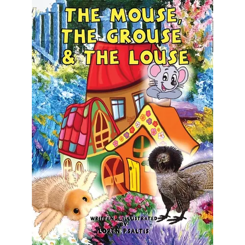 The Mouse, The Grouse & The Louse - Hardcover
