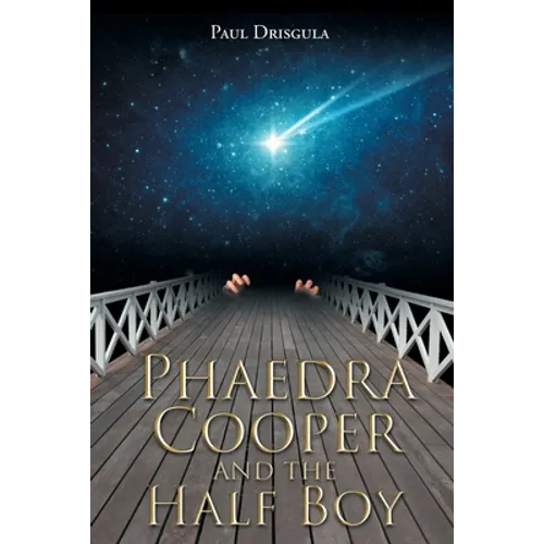 Phaedra Cooper and the Half Boy - Paperback
