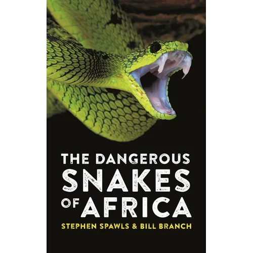 The Dangerous Snakes of Africa - Paperback
