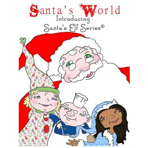 Santa's World, Introducing Santa's Elf Series - Paperback