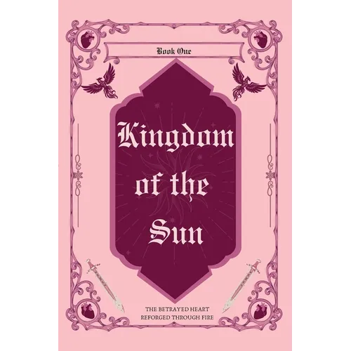 Kingdom of the Sun; Pink Anniversary Edition - Paperback