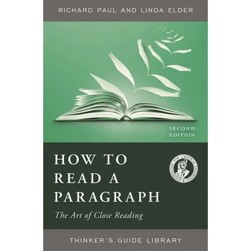 How to Read a Paragraph: The Art of Close Reading - Paperback