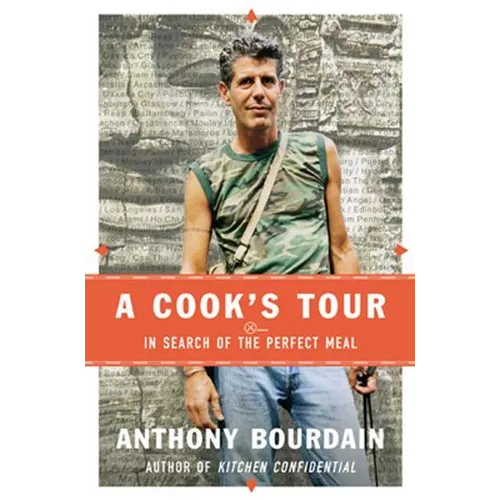 A Cook's Tour: In Search of the Perfect Meal - Hardcover