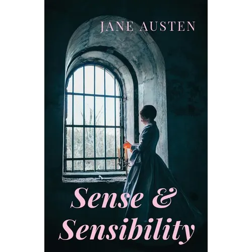 Sense and Sensibility: A romance novel by Jane Austen (unabridged) - Paperback