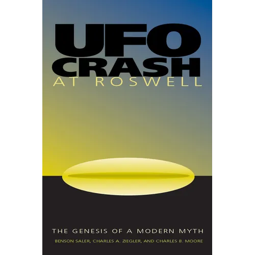 UFO Crash at Roswell: The Genesis of a Modern Myth - Paperback