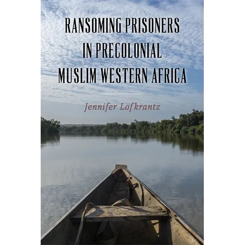 Ransoming Prisoners in Precolonial Muslim Western Africa - Paperback