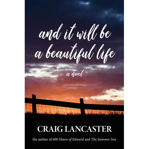 And It Will Be a Beautiful Life - Hardcover