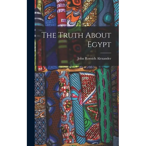 The Truth About Egypt - Hardcover
