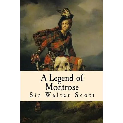 A Legend of Montrose - Paperback