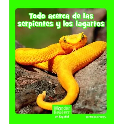 Todo Acerca de Las Serpientes Y Los Lagartos (All about Snakes and Lizards) - Paperback