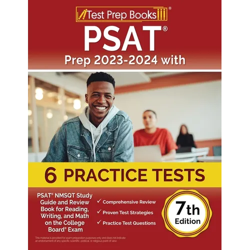 PSAT Prep 2023-2024 with 6 Practice Tests: PSAT NMSQT Study Guide and Review Book for Reading, Writing, and Math on the College Board Exam [7th Editio