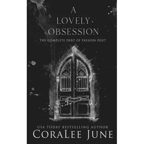 A Lovely Obsession: The Complete Debt of Passion Duet - Paperback
