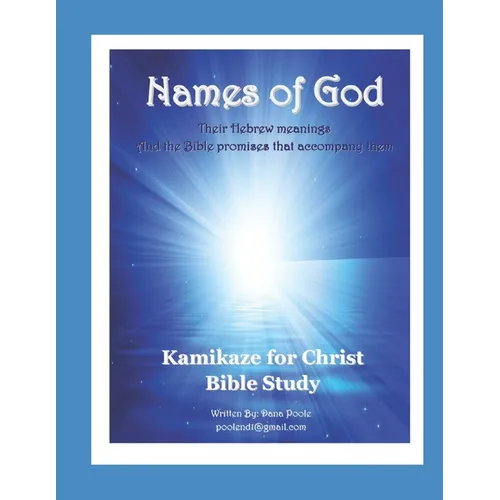 Names of God: Their Hebrew meanings and the Bible promises that accompany them. - Paperback
