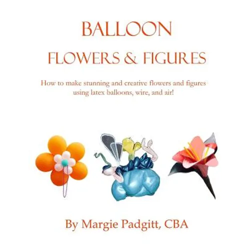 Balloon Flowers and Figures - Paperback