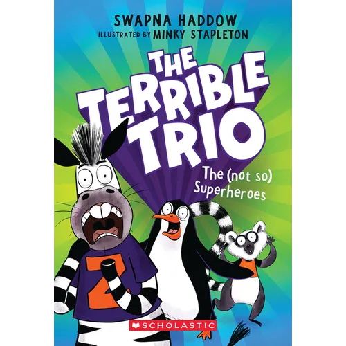 The (Not So) Superheroes (the Terrible Trio 