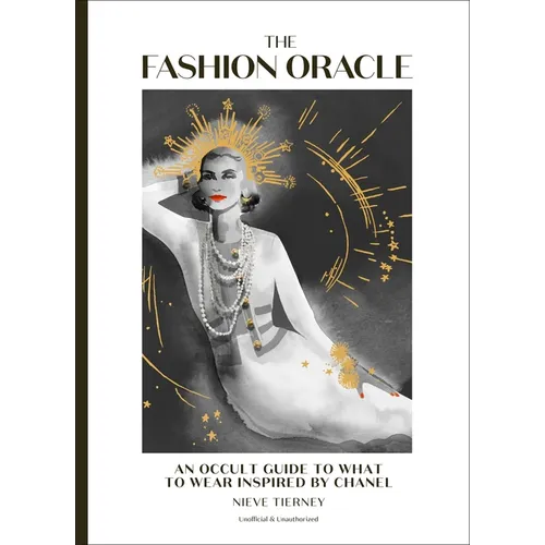 The Fashion Oracle: An Occult Guide to What to Wear Inspired by Chanel
