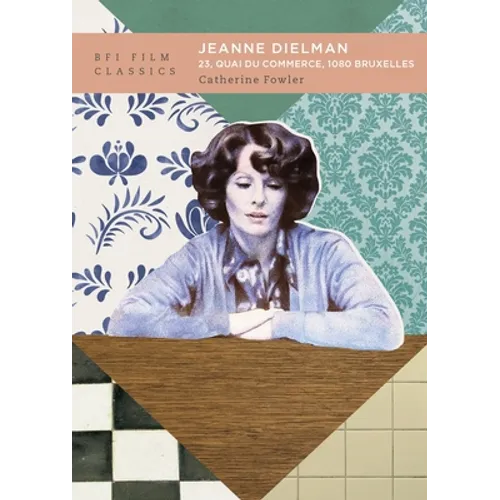 Jeanne Dielman, 23, Quai Du Commerce, 1080 Bruxelles - Paperback