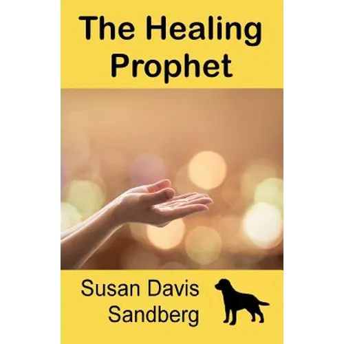 The Healing Prophet - Paperback