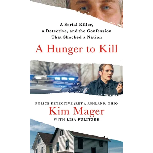 A Hunger to Kill: A Serial Killer, a Detective, and the Confession That Shocked a Nation - Mass Market Paperbound