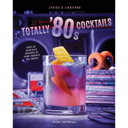 Totally '80s Cocktails - Hardcover