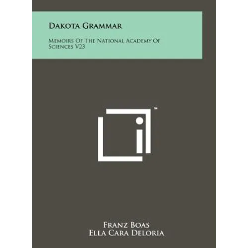 Dakota Grammar: Memoirs Of The National Academy Of Sciences V23 - Hardcover