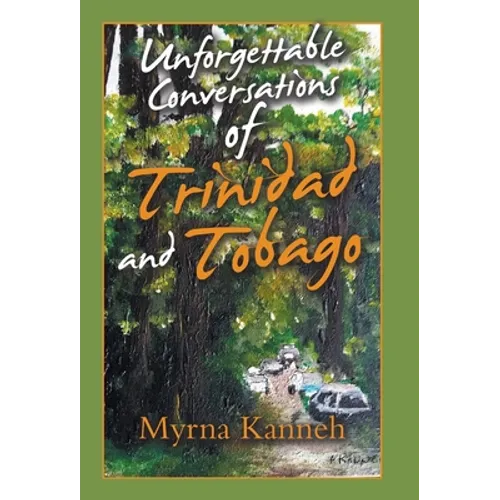 Unforgettable Conversations of Trinidad and Tobago - Hardcover