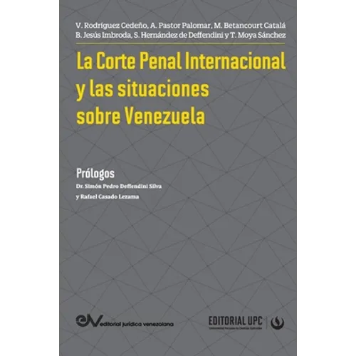 La Corte Penal Internacional Y Las Situaciones de Venezuela - Paperback