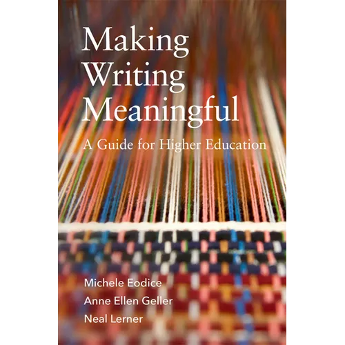 Making Writing Meaningful: A Guide for Higher Education - Paperback