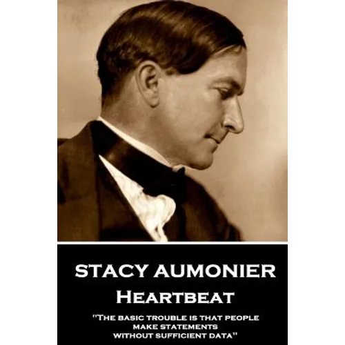 Stacy Aumonier - Heartbeat: 