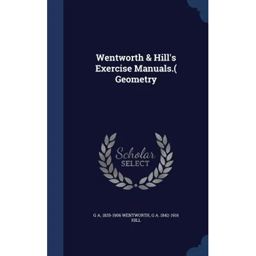 Wentworth & Hill's Exercise Manuals.( Geometry - Hardcover