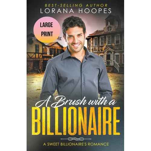 A Brush with a Billiionaire Large Print Edition - Paperback