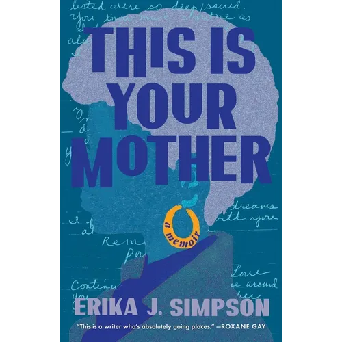This Is Your Mother: A Memoir - Hardcover