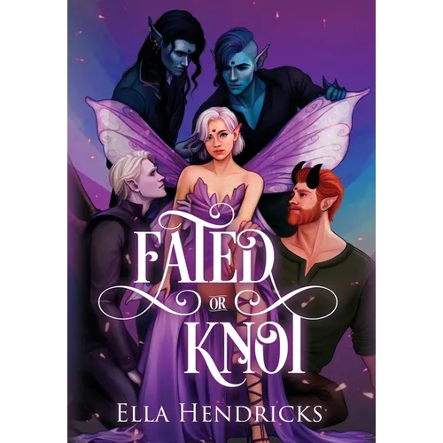 Fated or Knot: A Fantasy Why Choose Romance (UnseelieVerse: The Omega Masquerade) - Hardcover