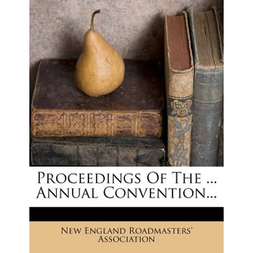 Proceedings of the ... Annual Convention... - Paperback