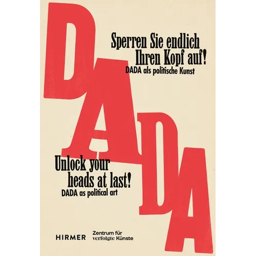Unlock Your Heads at Last!: Dada as Political Art - Hardcover