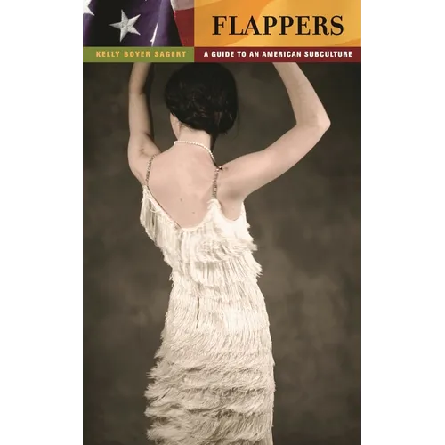 Flappers: A Guide to an American Subculture - Hardcover