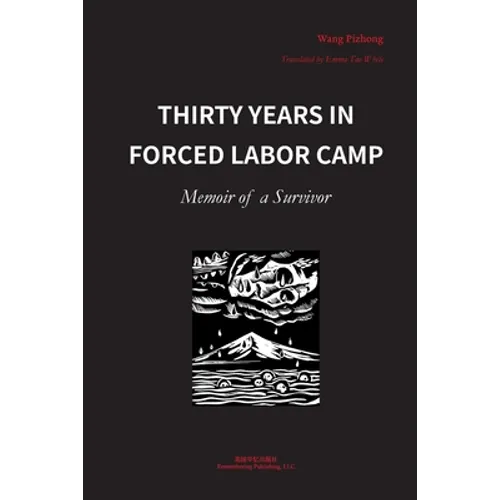 Thirty Years in Forced Labor Camps: Memoir of a Survivor - Paperback