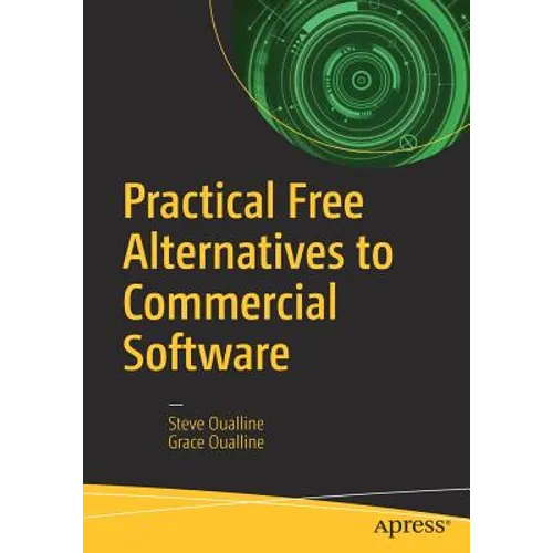 Practical Free Alternatives to Commercial Software - Paperback