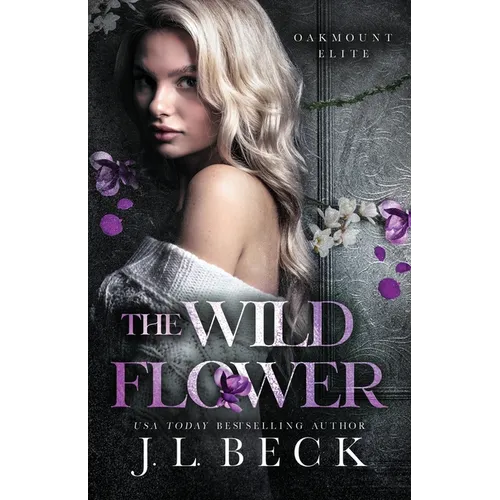 The Wildflower: A Dark New Adult Bully Romance - Paperback