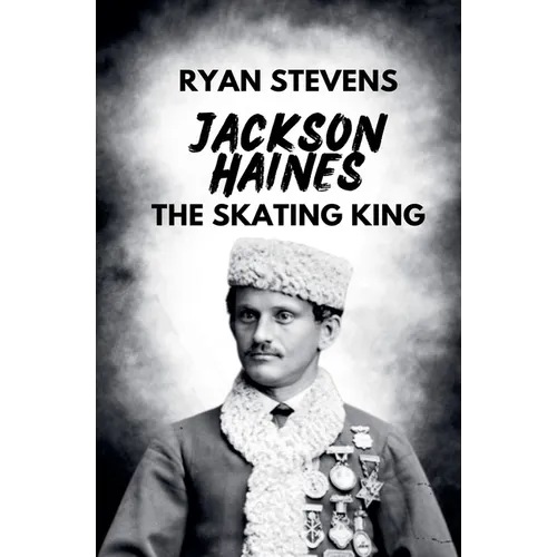 Jackson Haines: The Skating King - Paperback
