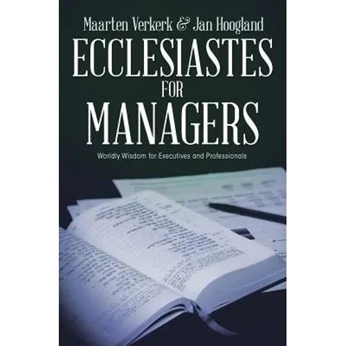 Ecclesiastes for Managers: Worldly Wisdom for Managers and Professionals - Paperback
